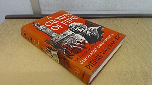 A Crown of Fire: the Life and Times of Girolamo... B0000CKVJW Book Cover
