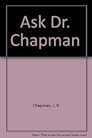 Ask Dr. Chapman B0007HXPTE Book Cover