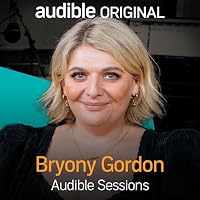 Bryony Gordon - February 2024: Audible Sessions