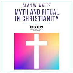 Myth and Ritual in Christianity Audiolibro Por Alan Watts arte de portada