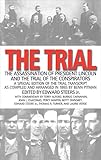 The Trial: The Assassination of President Lincoln and the Trial of the Conspirators