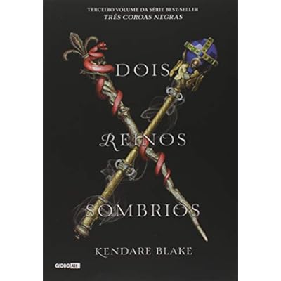Dois reinos sombrios (Três coroas negras – Livro 3): -: – Dois reinos sombrios (Três coroas negras – Livro 3): -: –