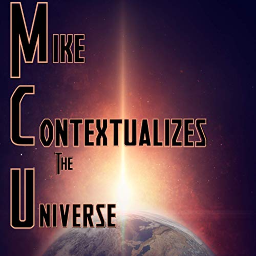 Mike Contextualizes the Universe Podcast Por Missing Sock arte de portada