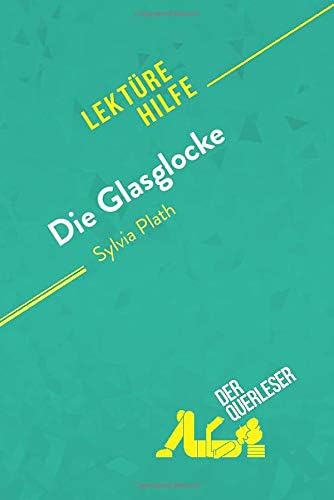 Die Glasglocke von Sylvia Plath (Lektürehilfe): Detaillierte Zusammenfass