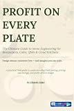Profit on Every Plate: The Ultimate Guide to Menu Engineering for Restaurants, Cafe's, QSR and Cloud Kitchens