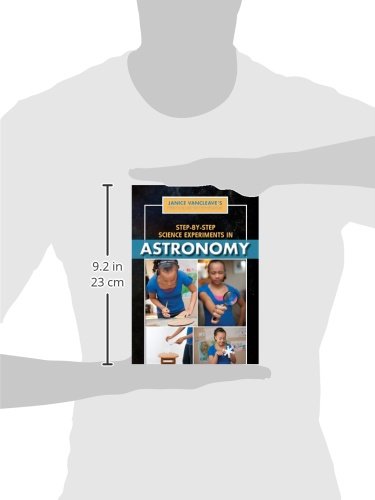 Step-by-Step Science Experiments in Astronomy (Janice Vancleave's First-Place Science Fair Projects)