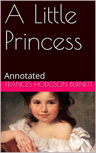 A Little Princess : Annotated (English Edition)