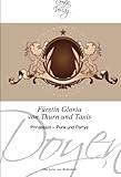  Fürstin Gloria von Thurn und Taxis: Prinzessin – Punk und Partys