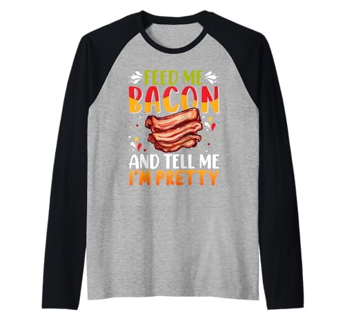 Feed me Bacon and Tell Me I'm Pretty Shirt Bacon Apparel Raglan Baseball Tee