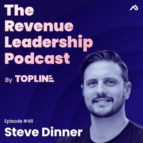 Page de couverture de E46: The RevOps Mind Behind Owner.com’s Billion-Dollar Valuation: Steve Dinner