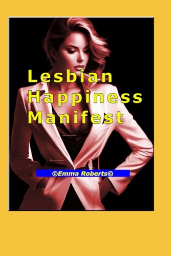 Lesbian Happiness Manifest (Hearts Entwined: A Series of Lesbian Love and Romance)