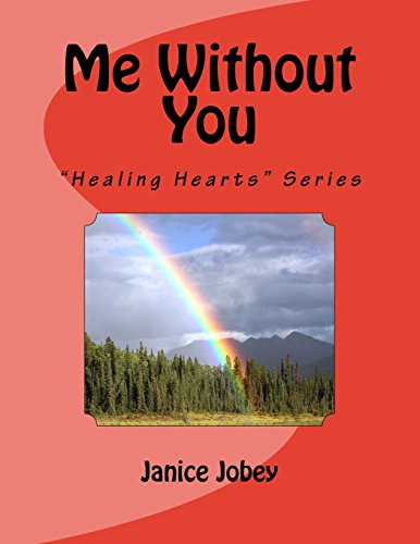 Me Without You: "Healing Hearts" Series