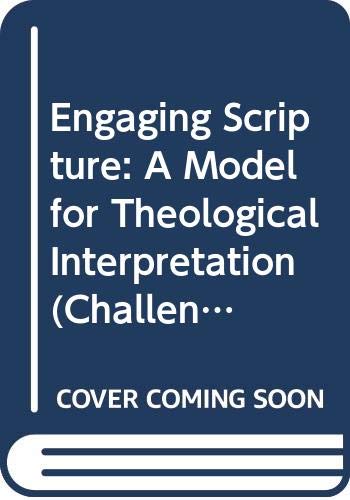 Engaging Scripture: a Model for Theological
