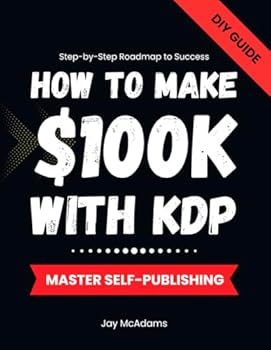 Paperback How to Make 100K with KDP: Mastering Self-Publishing Book