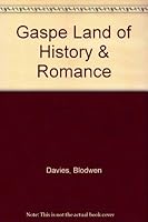 Gaspe Land of History & Romance B000UCJ57C Book Cover