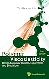 POLYMER VISCOELASTICITY: BASICS, MOLECULAR THEORIES, EXPERIMENTS AND SIMULATIONS (2ND EDITION)