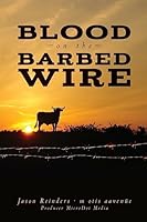 Blood on the Barbed Wire 1981812172 Book Cover