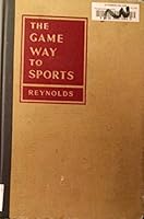 The Game-Way to Sports B005HDL3Y2 Book Cover