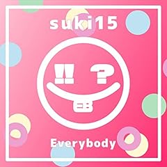 suki15 / Everybody