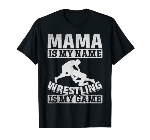 Wrestler Mama è il mio nome Wrestling è il mio gioco Mama Wrestling Maglietta