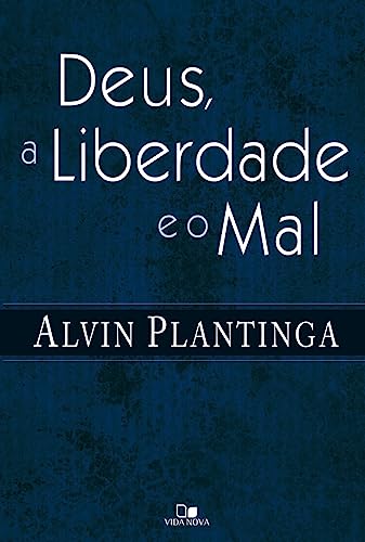 Deus, a liberdade e o mal