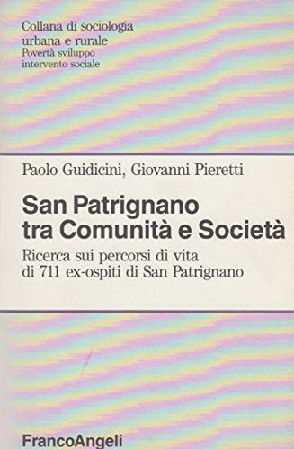 San Patrignano tra comunità e società. Ricerca sui percorsi di vita di 711 ex-ospiti di San Patrignano