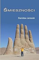Smiesznosci: Dowcipy, Humor, Aforyzmy, Anegdoty 1514161303 Book Cover