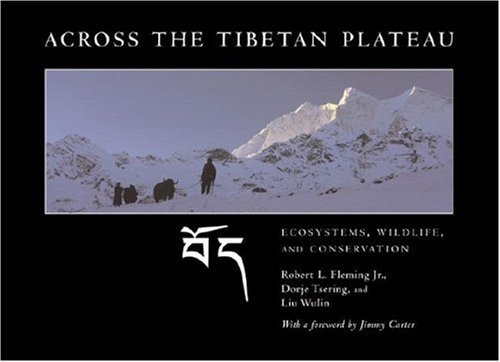 Image of Across the Tibetan Plateau: Ecosystems, Wildlife and Conservation by Robert L. Fleming (2007-09-14)
