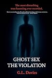 Ghost sex The violation