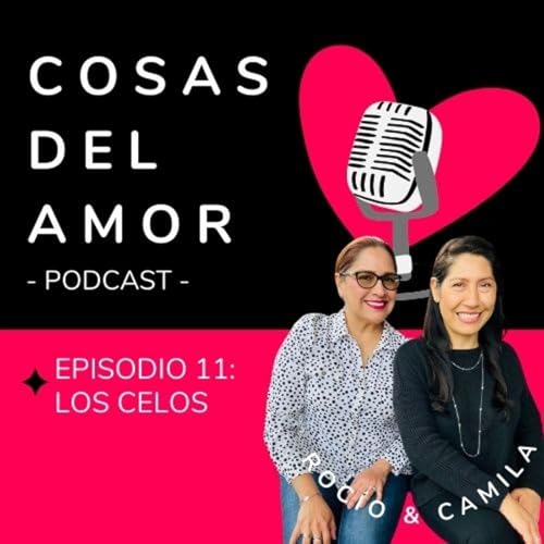 E11 • Los celos • Cosas del Amor