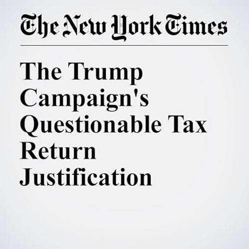 The Trump Campaign's Questionable Tax Return Justification cover art