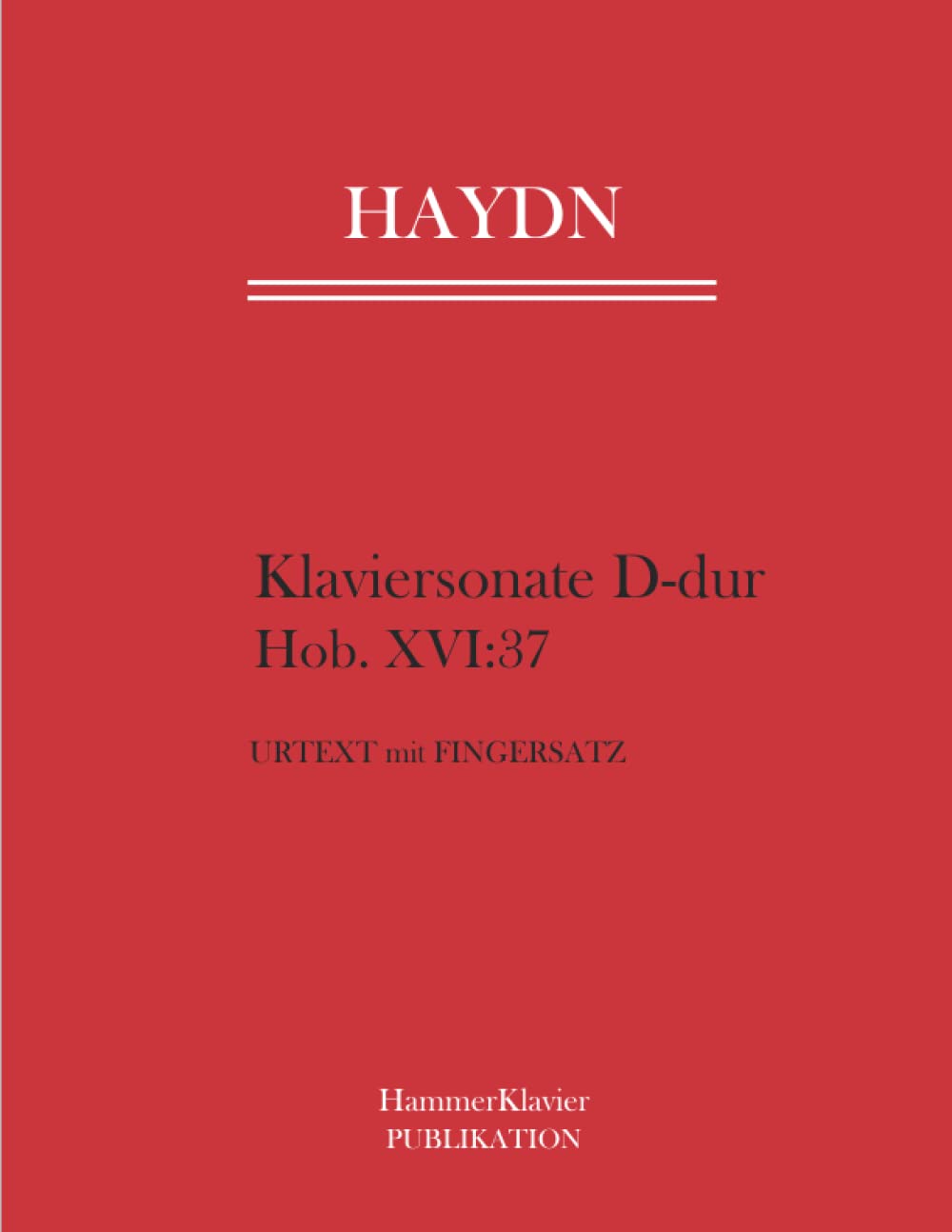 Haydn Klaviersonate D-dur Hob. XVI:37: Urtext mit Fingersatz
