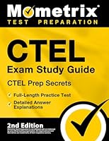 CTEL Exam Study Guide - CTEL Prep Secrets, Full-Length Practice Test, Detailed Answer Explanations [2nd Edition] 1516722302 Book Cover