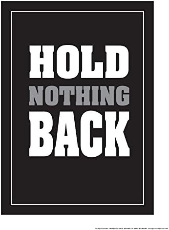 Hold Nothing Back 18" X 24" Poster