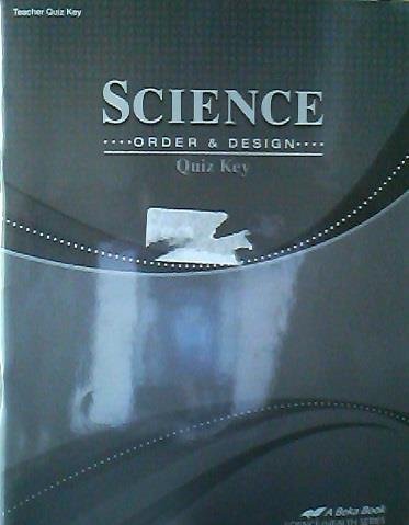 Science Order & Design Teacher Quiz Key: A Beka: Amazon.com: Books