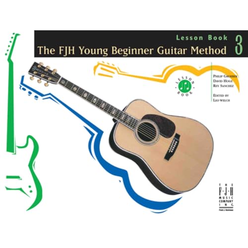 The FJH Young Beginner Guitar Method, Lesson Book 3
