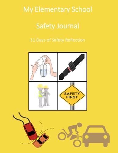 My Elementary School Safety Journal: 31 Days of Safety Journaling and Reflecting for 3rd Grade Students (3rd Grade Science Curriculum workbooks)