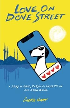 Paperback Love on Dove Street: A story of war, passion, deception, and a dog bone Book