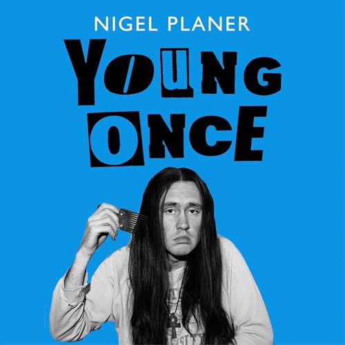 Nigel Planer - Young Once episode artwork