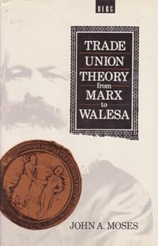 Hardcover Trade Union Theory from Marx to Walesa Book