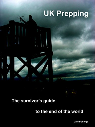  UK Prepping: The Survivor's Guide To The End Of The World (English Edition) Gratuit