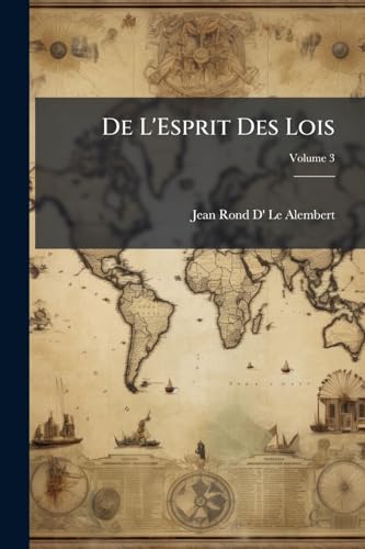 De L'Esprit Des Lois; Volume 3 (French Edition)