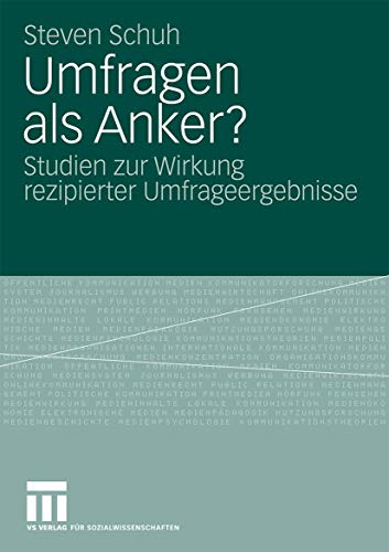 Preisvergleich Produktbild Umfragen als Anker: Studien zur Wirkung Rezipierter Umfrageergebnisse