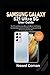 Produktbild SAMSUNG GALAXY S21 ULTRA 5G USER GUIDE: The Ultimate Beginners Manual to Master the Features, Troubleshooting Common Problems, Tricks, and Tips of the Samsung S21 Ultra 5G