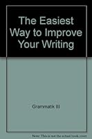 The Easiest Way to Improve Your Writing B000EFBLU4 Book Cover