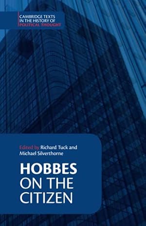 HOBBES ON THE CITIZEN (Cambridge Texts in the History of Political Thought)