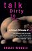 Talk Dirty to Me