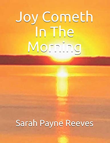 Joy Cometh In The Morning