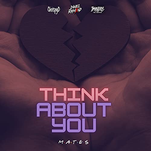 Think About You (feat. ChrispyD) de Daniel Raymxnd feat. ChrispyD ...