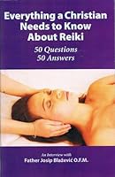 Everything a Christian Needs to Know About Reiki 192710811X Book Cover